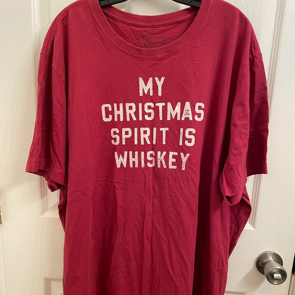 Life is Good Cranberry Red‎ My Christmas Spirit is Whiskey SS Tee size XXXL